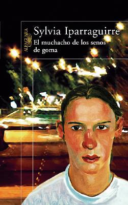 El Muchacho de Los Senos de Goma/The Boy with the Silicone Boobs magazine reviews