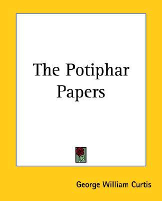 The Potiphar Papers book written by George Willi Curtis