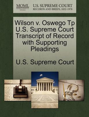 Wilson V. Oswego Tp U.S. Supreme Court Transcript of Record with Supporting Pleadings magazine reviews