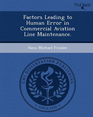 Factors Leading to Human Error in Commercial Aviation Line Maintenance. magazine reviews