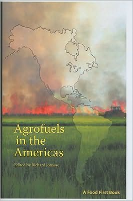 Agrofuels in the Americas book written by Richard Jonasse