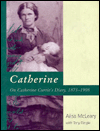 Catherine : On Catherine Currie's Diary, 1873-1908 book written by Ailsa McLeary