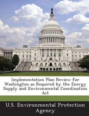Implementation Plan Review for Washington as Required by the Energy Supply & Environmental Coordinat magazine reviews