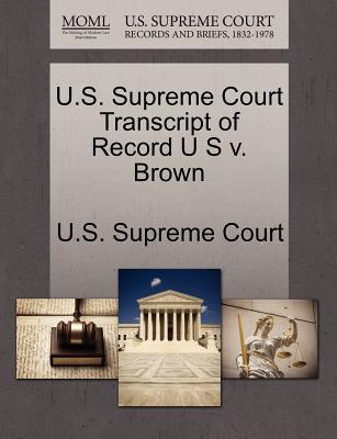 U.S. Supreme Court Transcript of Record U S V. Brown magazine reviews