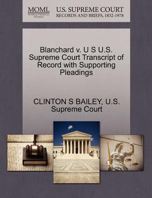Blanchard V. U S U.S. Supreme Court Transcript of Record with Supporting Pleadings magazine reviews