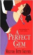 A Perfect Gem book written by Melynda Beth Skinner