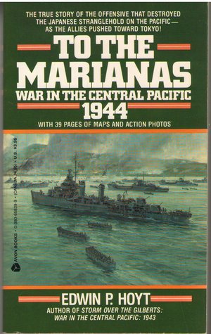 To the Marianas : War in the Central Pacific - 1944 book written by Edwin P. Hoyt