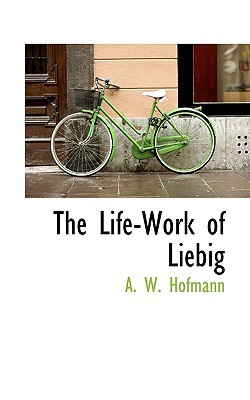 The Life-Work of Liebig magazine reviews