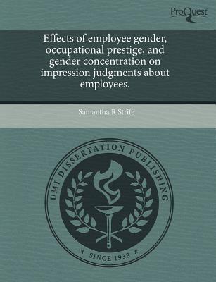 Effects of Employee Gender, Occupational Prestige, & Gender Concentration on Impression Judgments ab magazine reviews