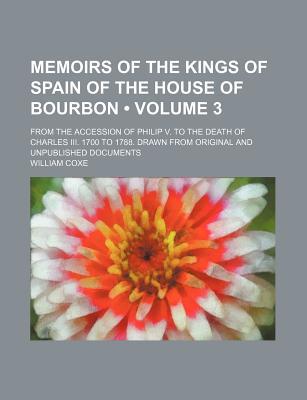 Memoirs of the Kings of Spain of the House of Bourbon magazine reviews