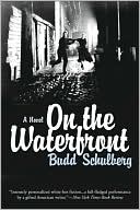 On the Waterfront book written by Budd Schulberg