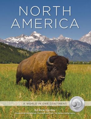 North America: A World in One Continent book written by Huw Cordey