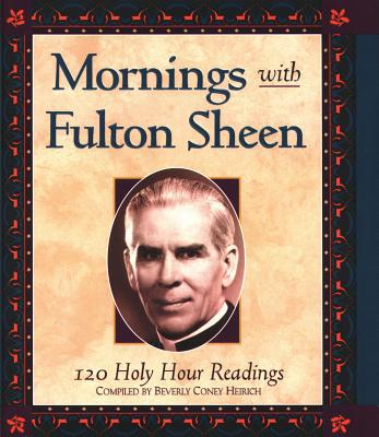 Mornings With Fulton Sheen: 120 Holy Hour Readings magazine reviews