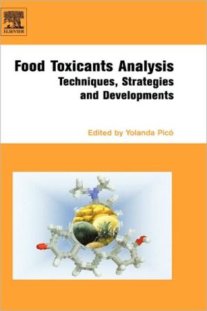 Food Toxicants Analysis book written by Yolanda Pico