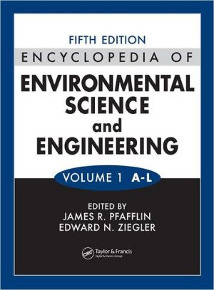 Encyclopedia of Environmental Science and Engineering: Volumes 1 and 2 book written by James R. Pfafflin