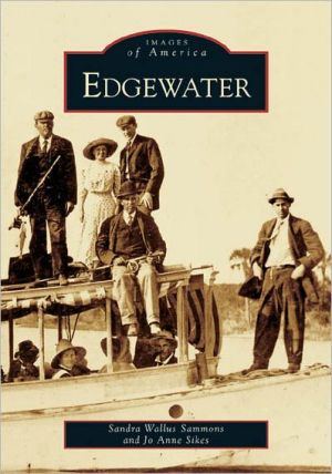 Edgewater, Florida (Images of America Series) book written by Sandra Wallus Sammons