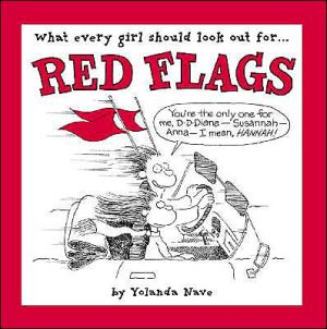 Red Flags: What Every Girl Should Look Out For book written by Yolanda Nave