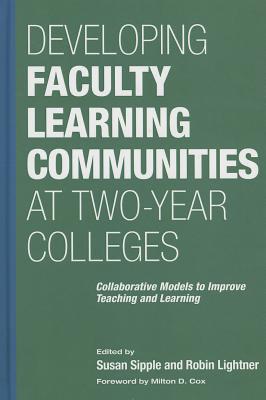 Developing Faculty Learning Communities at Two-Year Colleges magazine reviews