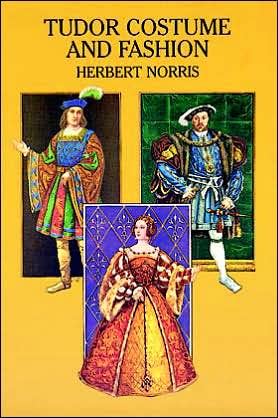 Tudor Costume and Fashions book written by Herbert Norris