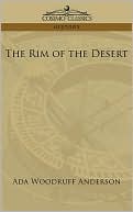 The Rim Of The Desert book written by Ada Woodruff Anderson