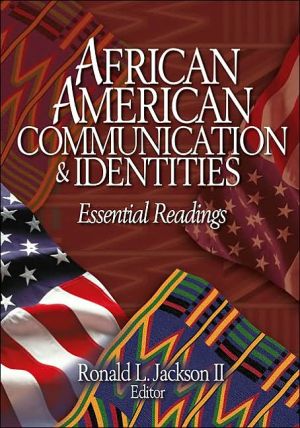 African American Communication & Identities: Essential Readings book written by Ronald L. Jackson