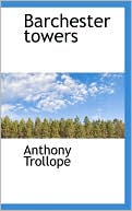 Barchester Towers book written by Anthony Trollope