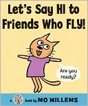 Let's Say Hi to Friends Who Fly! magazine reviews
