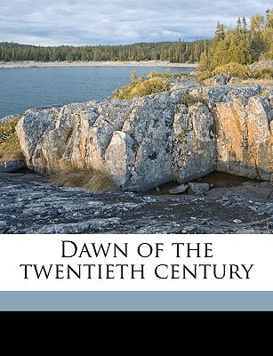 Dawn of the Twentieth Century magazine reviews