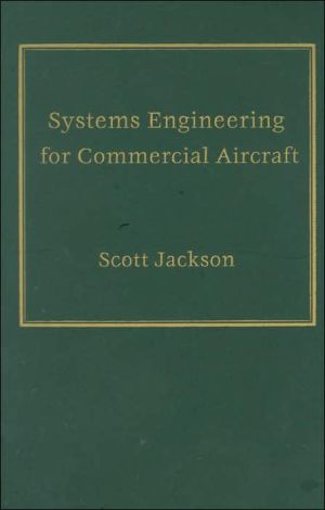 Systems Engineering for Commercial Aircraft book written by Scott Jackson