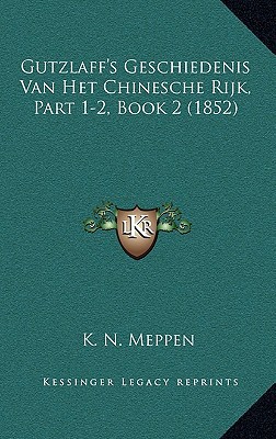 Gutzlaff's Geschiedenis Van Het Chinesche Rijk, Part 1-2, Book 2 magazine reviews