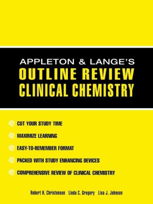 Appleton & Lange Outline Review: Clinical Chemistry book written by Robert Christenson