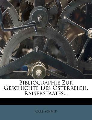 Bibliographie Zur Geschichte Des Sterreich. Raiserstaates... magazine reviews