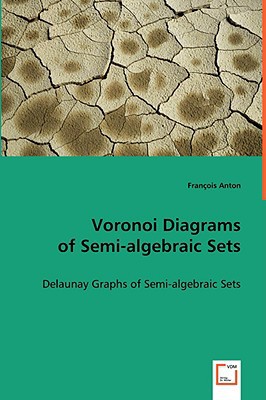 Voronoi Diagrams of Semi-Algebraic Sets magazine reviews