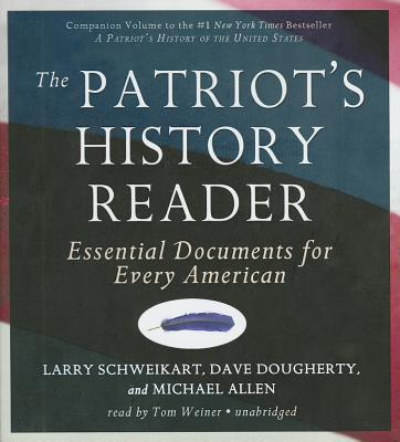 The Patriot's History Reader written by Larry Schweikart