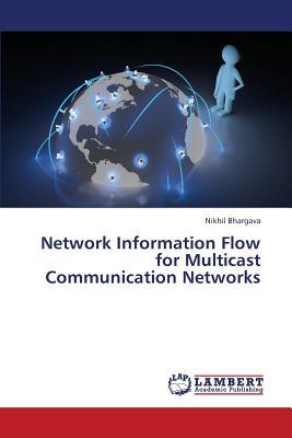 Network Information Flow for Multicast Communication Networks magazine reviews