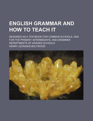 English Grammar and How to Teach It magazine reviews