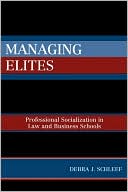 Managing Elites book written by Debra J. Schleef