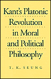 Kant's Platonic revolution in moral and political philosophy magazine reviews
