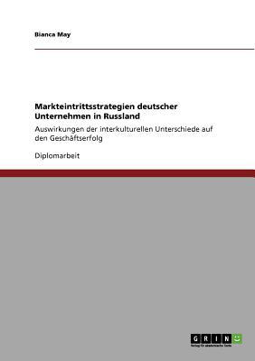Markteintrittsstrategien Deutscher Unternehmen in Russland magazine reviews