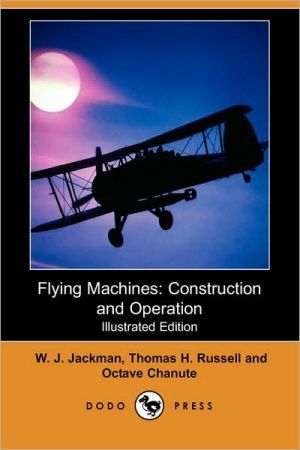 Flying Machines book written by W. J. Jackman