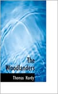 The Woodlanders book written by Thomas Hardy