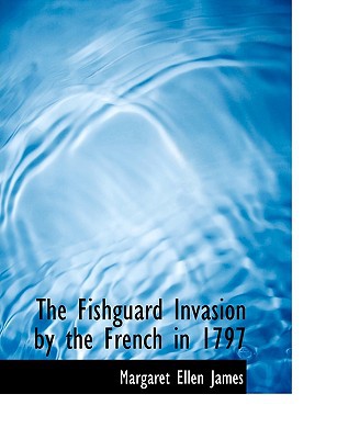 The Fishguard Invasion by the French in 1797 magazine reviews