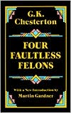 Four Faultless Felons book written by G. K. Chesterton