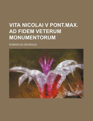 Vita Nicolai V Pont.Max. Ad Fidem Veterum Monumentorum magazine reviews
