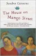 The House on Mango Street written by Sandra Cisneros