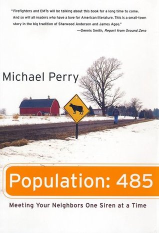 Population 485: Meeting Your Neighbors One Siren at a Time magazine reviews