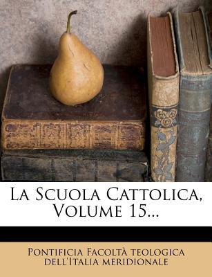 La Scuola Cattolica, Volume 15... magazine reviews