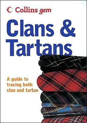 Clans and Tartans book written by Collins Gems