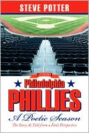 2008 Philadelphia Phillies - A Poetic Season book written by Steve Potter