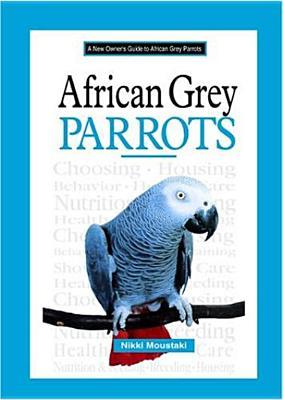 A New Owner's Guide to African Grey Parrots magazine reviews